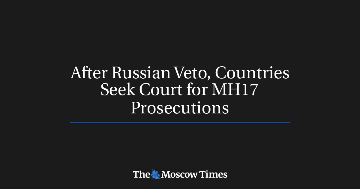 Setelah veto Rusia, negara-negara mencari pengadilan untuk penuntutan MH17