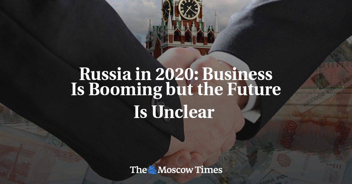 Rusia pada tahun 2020: Bisnis berkembang pesat tetapi masa depan tidak jelas