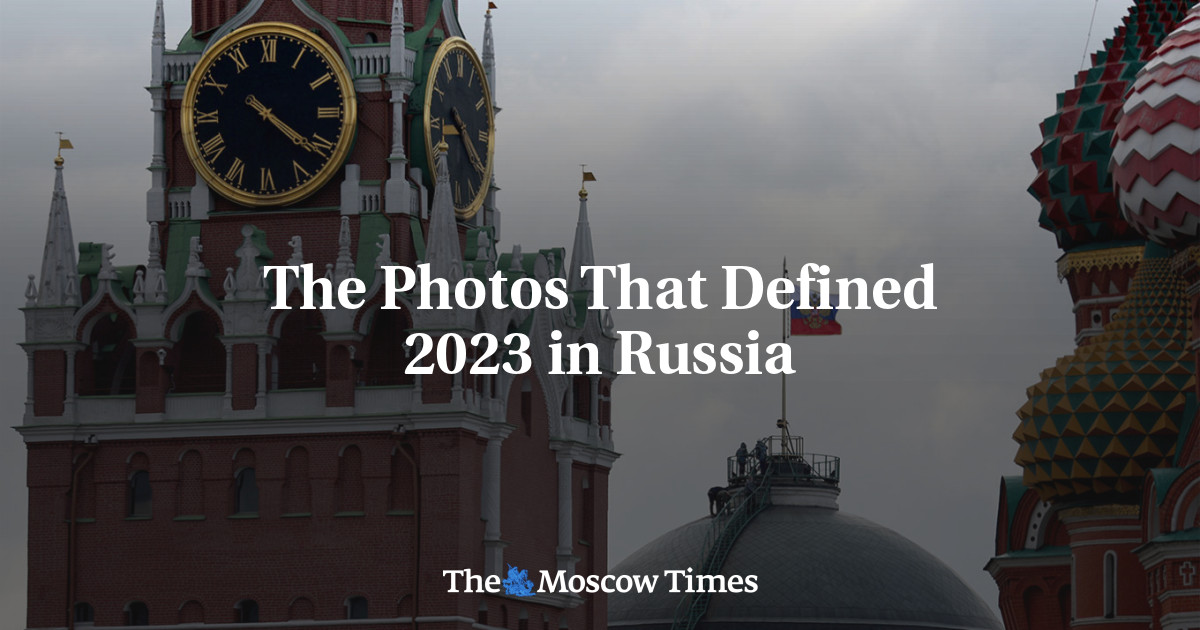 The Photos That Defined 2023 in Russia - The Moscow Times