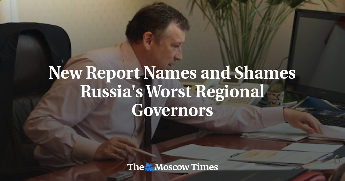 Laporan baru menyebut dan mempermalukan gubernur regional terburuk Rusia