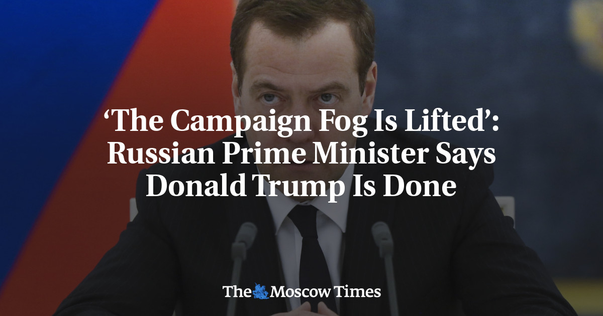 ‘The Campaign Fog Is Lifted’: Russian Prime Minister Says Donald Trump ...