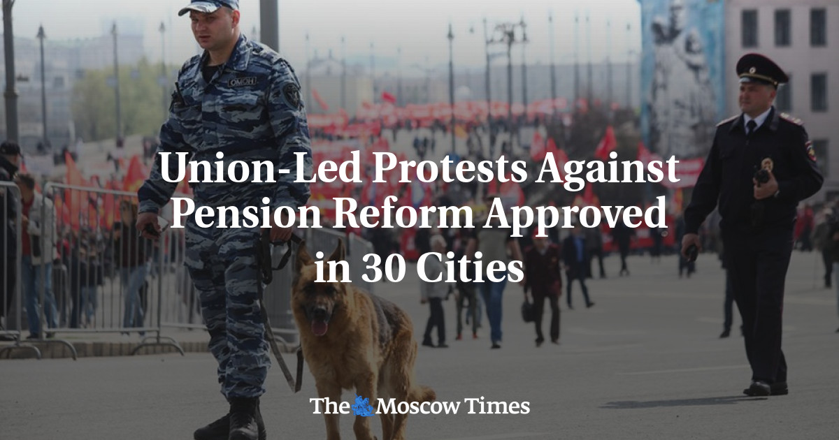 Protes yang dipimpin serikat menentang reformasi pensiun disetujui di 30 kota