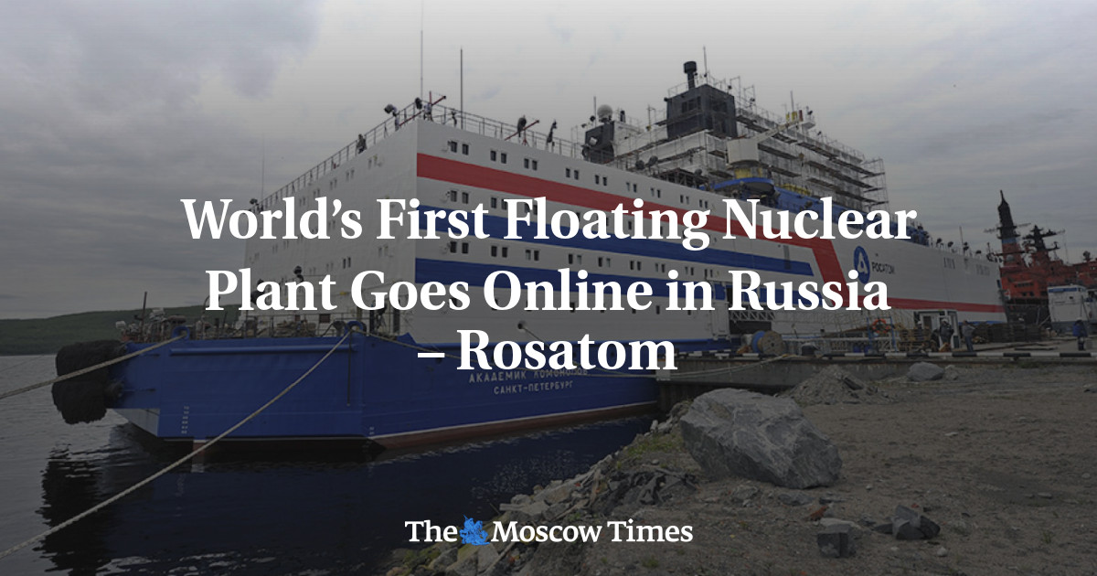 World’s First Floating Nuclear Energy Plant Goes Online In Russia ...