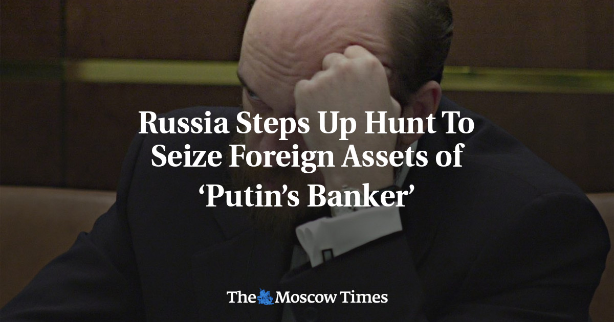 Rusia meningkatkan pencarian aset asing ‘bankir Putin’