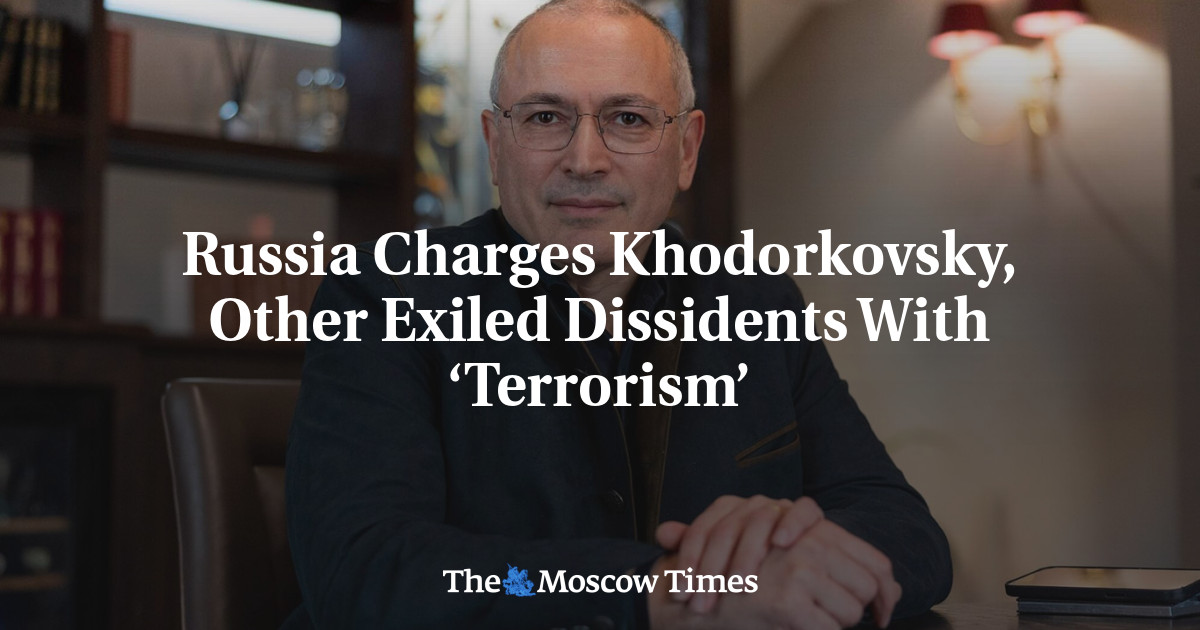 Russia Charges Khodorkovsky, Other Exiled Dissidents With ‘Terrorism’