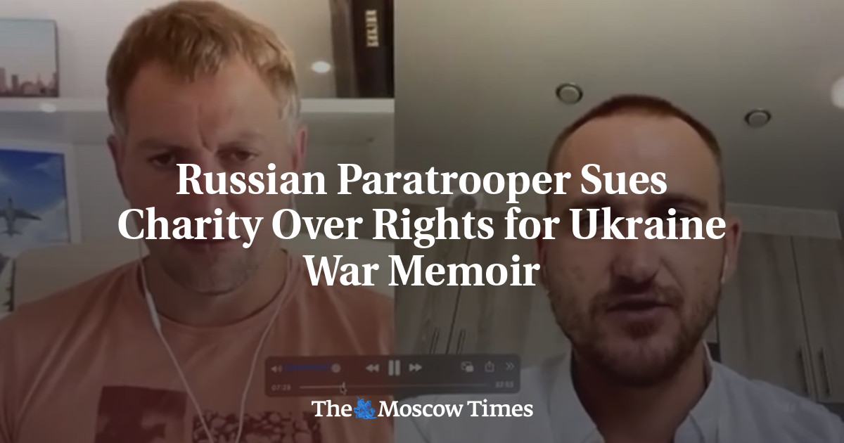 Pasukan terjun payung Rusia menggugat badan amal atas hak atas memoar perang Ukraina
