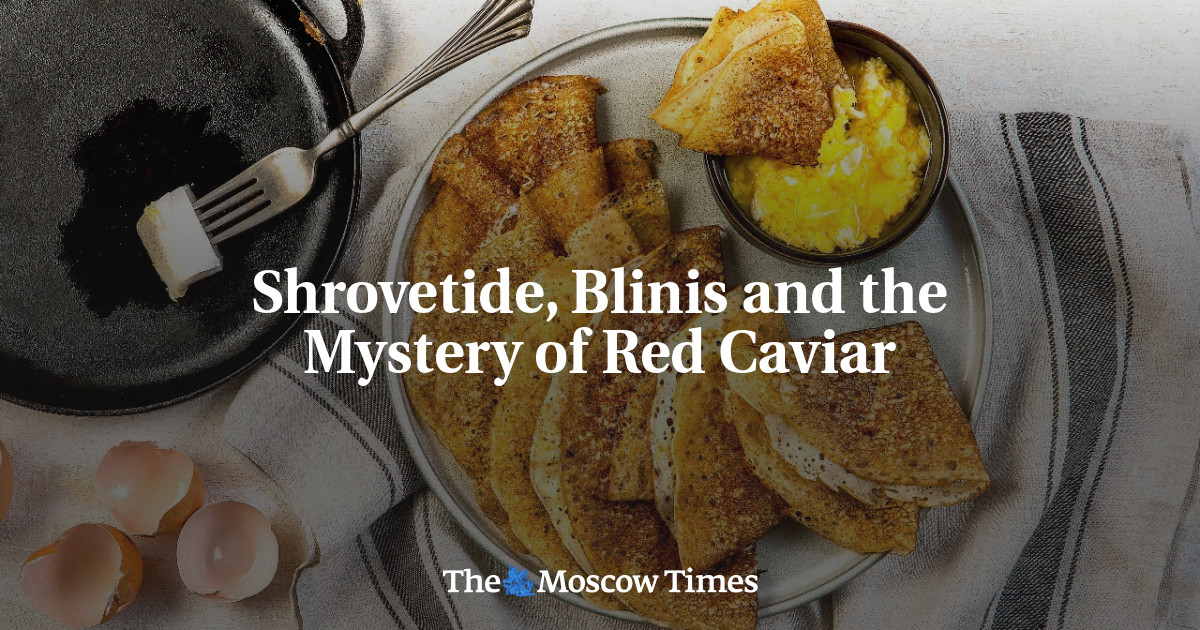 Shrovetide, Blinis and the Mystery of Red Caviar