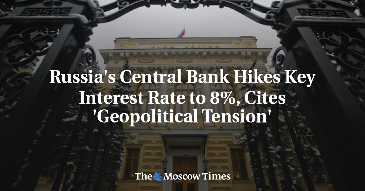 Russia's Central Bank Hikes Key Interest Rate To 8%, Cites ...