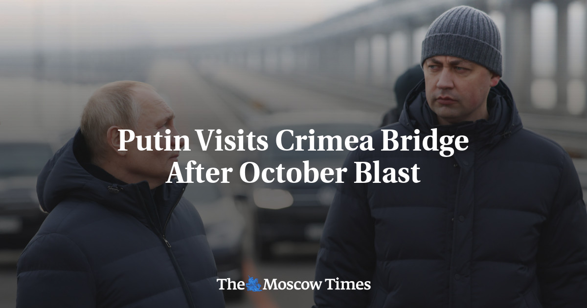 Putin Visits Crimea Bridge After October Blast - The Moscow Times