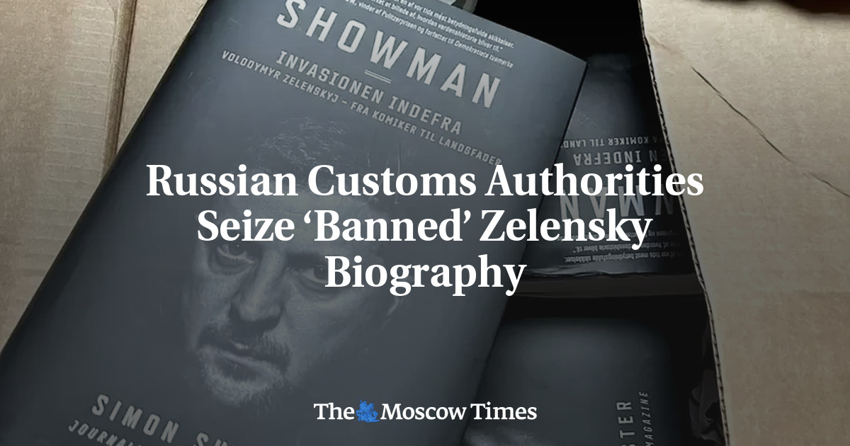 Russian Customs Authorities Seize ‘Banned’ Zelensky Biography