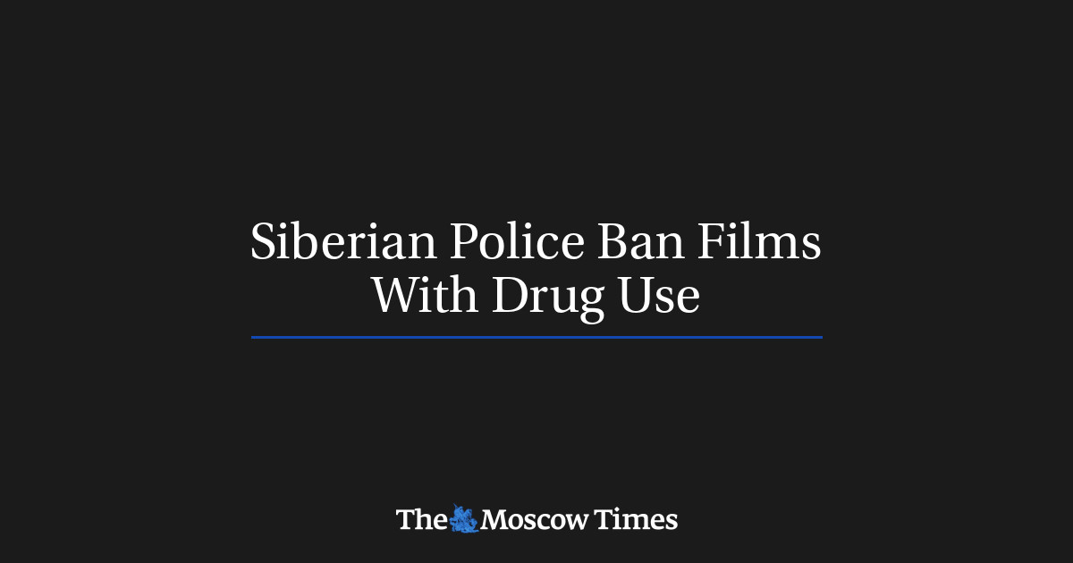 Siberian Police Ban Films With Drug Use