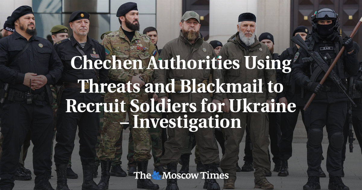 Chechen Authorities Using Threats and Blackmail to Recruit Soldiers 