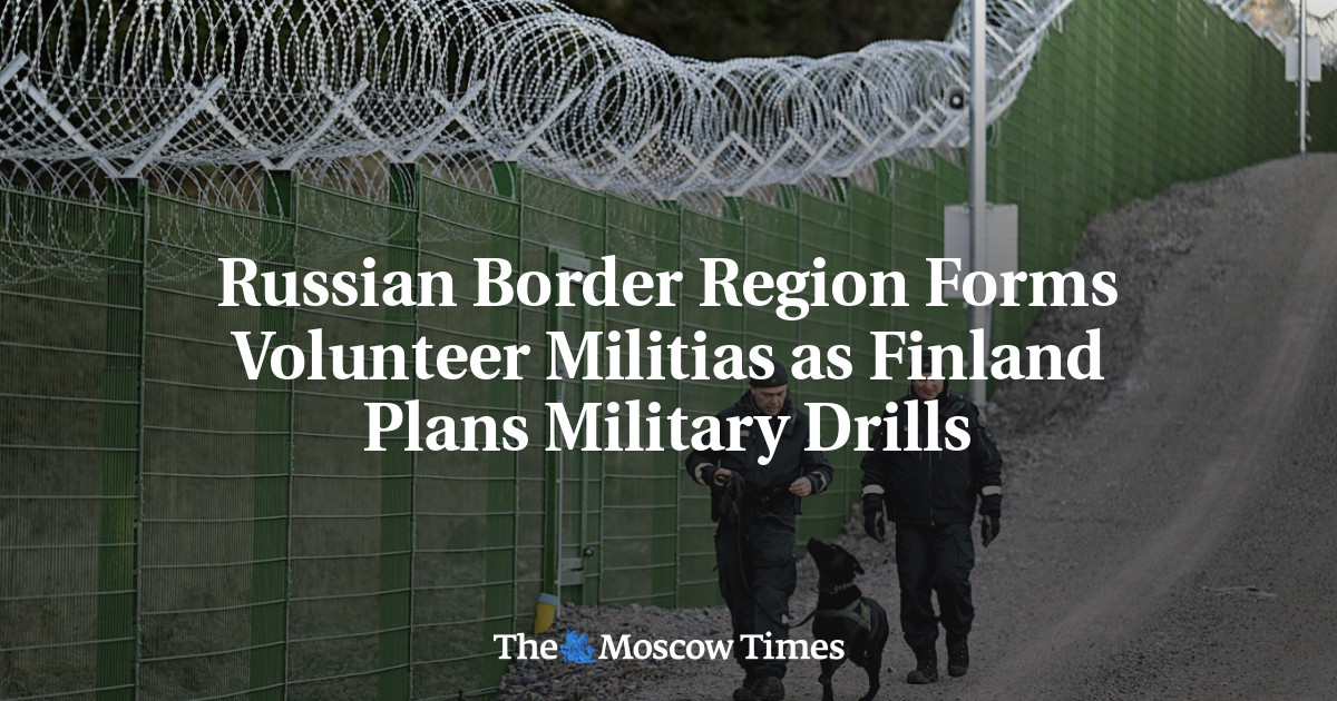 Russian Border Region Forms Volunteer Militias as Finland Plans Military Drills