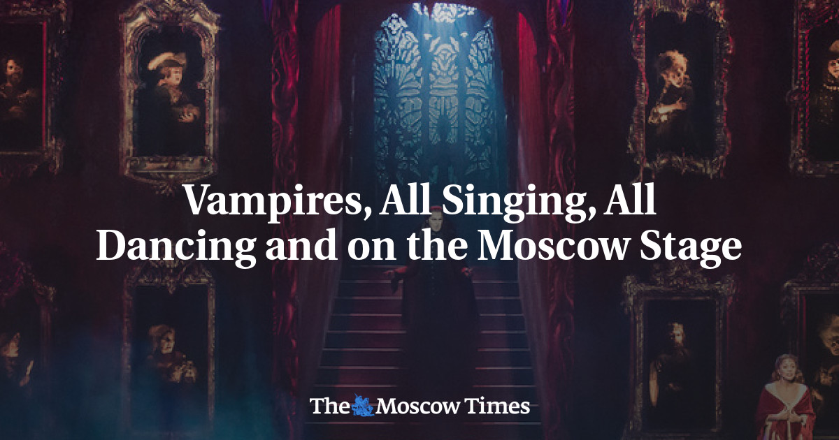Vampir, Semua Bernyanyi, Semua Menari dan di panggung Moskow
