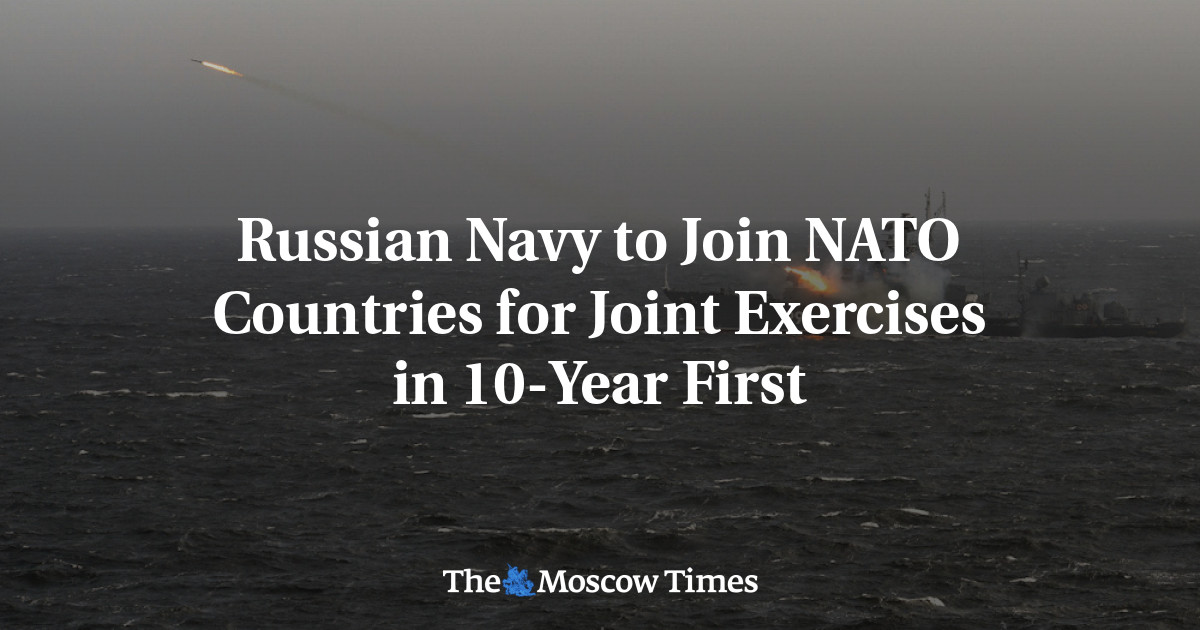 Russian Navy to Join NATO Countries for Joint Exercises in 10-Year ...