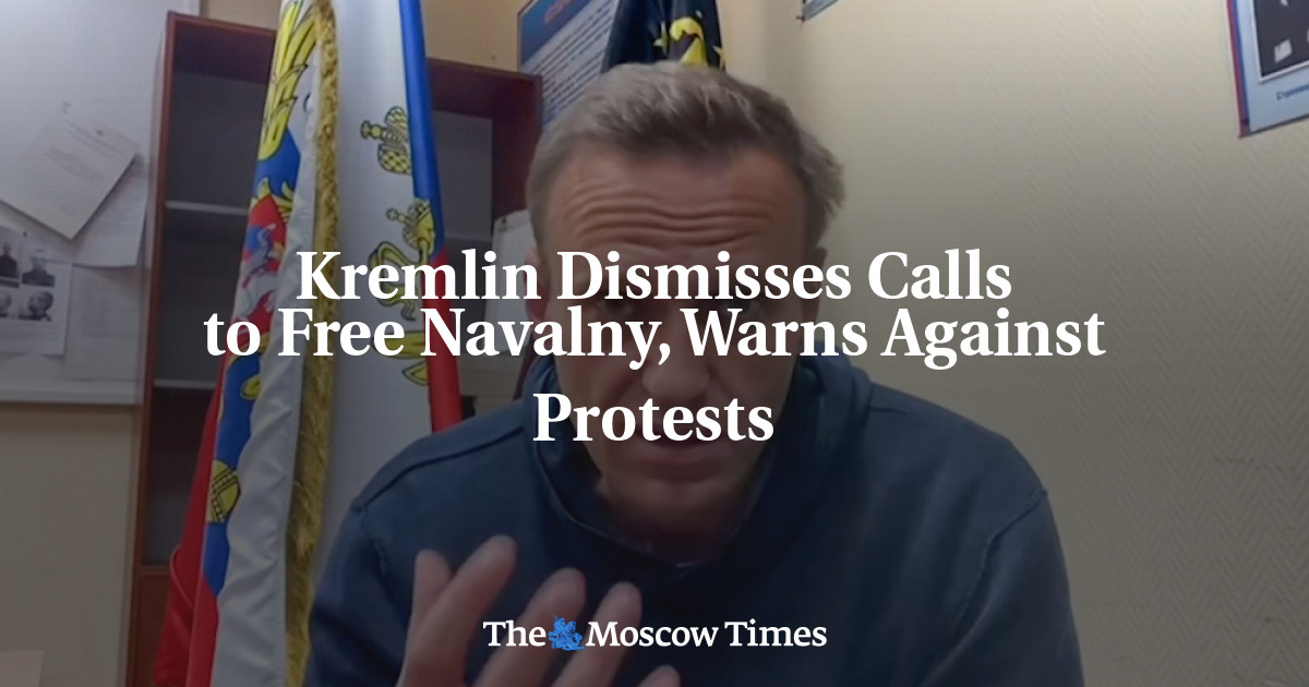 Kremlin menolak panggilan untuk membebaskan Navalny, memperingatkan terhadap protes