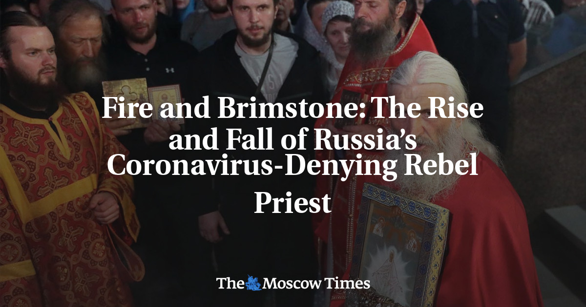 Api dan belerang: naik turunnya pendeta pemberontak Rusia yang menolak virus corona