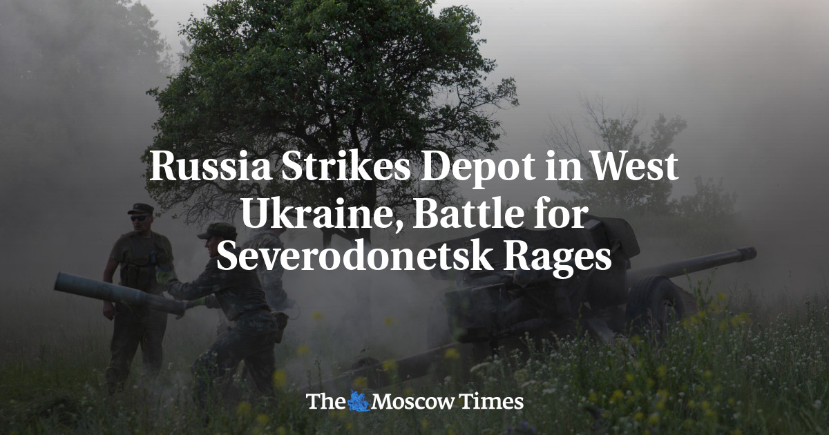 Rusia Serang Depot di Ukraina Barat, Perjuangkan Kemarahan Severodonetsk