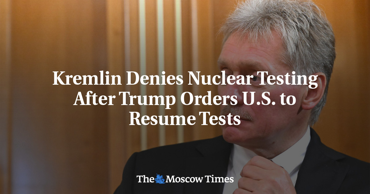 Kremlin Denies Nuclear Testing After Trump Orders U.S. to Resume Tests