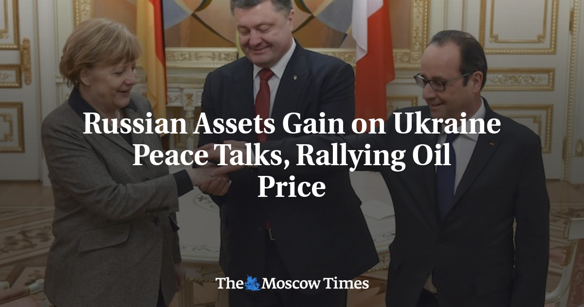Russian Assets Gain on Ukraine Peace Talks, Rallying Oil Price