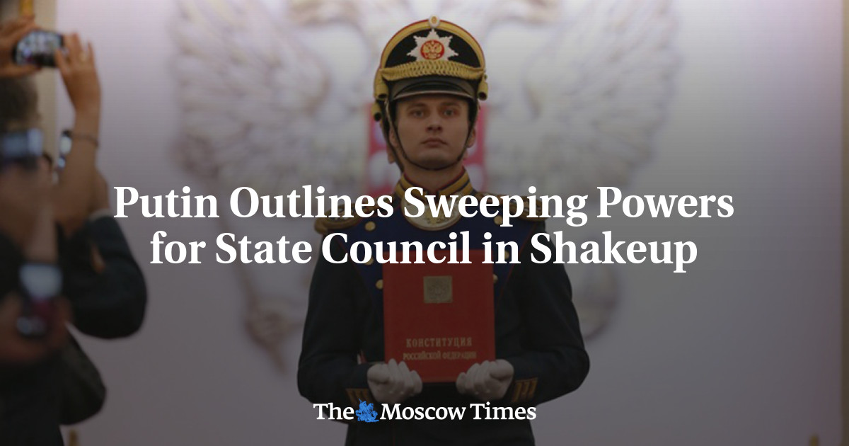 Putin menguraikan kekuatan besar untuk Dewan Negara di Shakeup