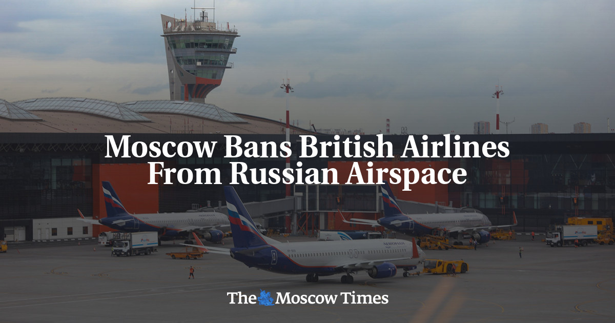 Moscow Bans British Airlines From Russian Airspace - The Moscow Times