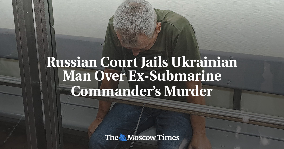 Russian Court Jails Ukrainian Man Over Ex-Submarine Commander’s Murder