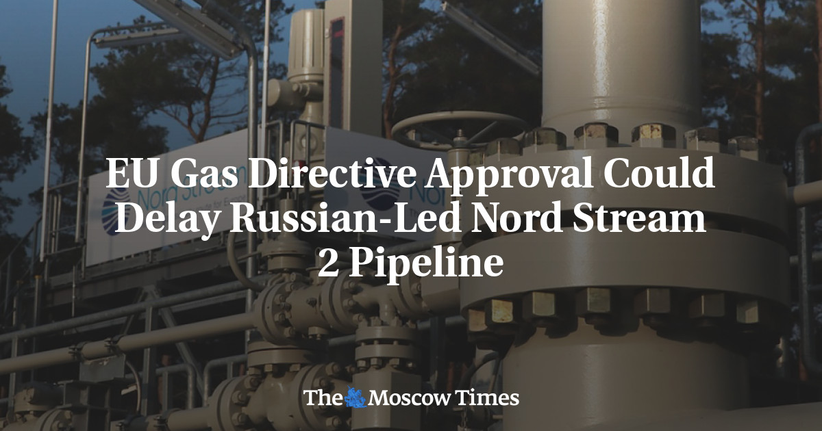 Persetujuan arahan gas UE dapat menunda pipa Nord Stream 2 yang dipimpin Rusia
