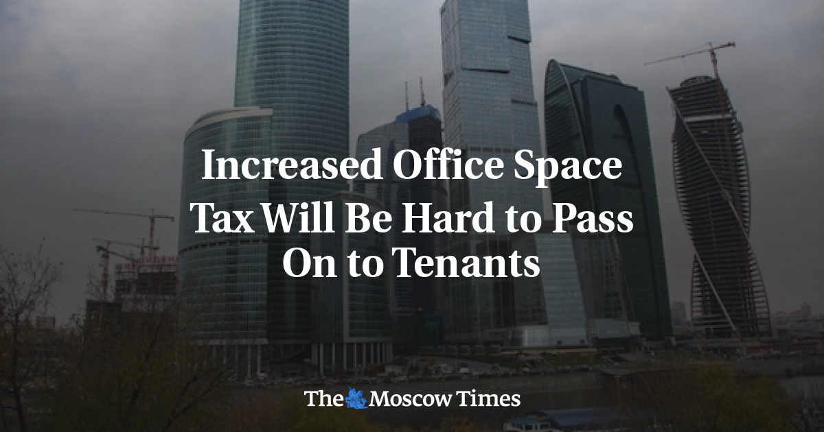 Increased Office Space Tax Will Be Hard to Pass On to Tenants