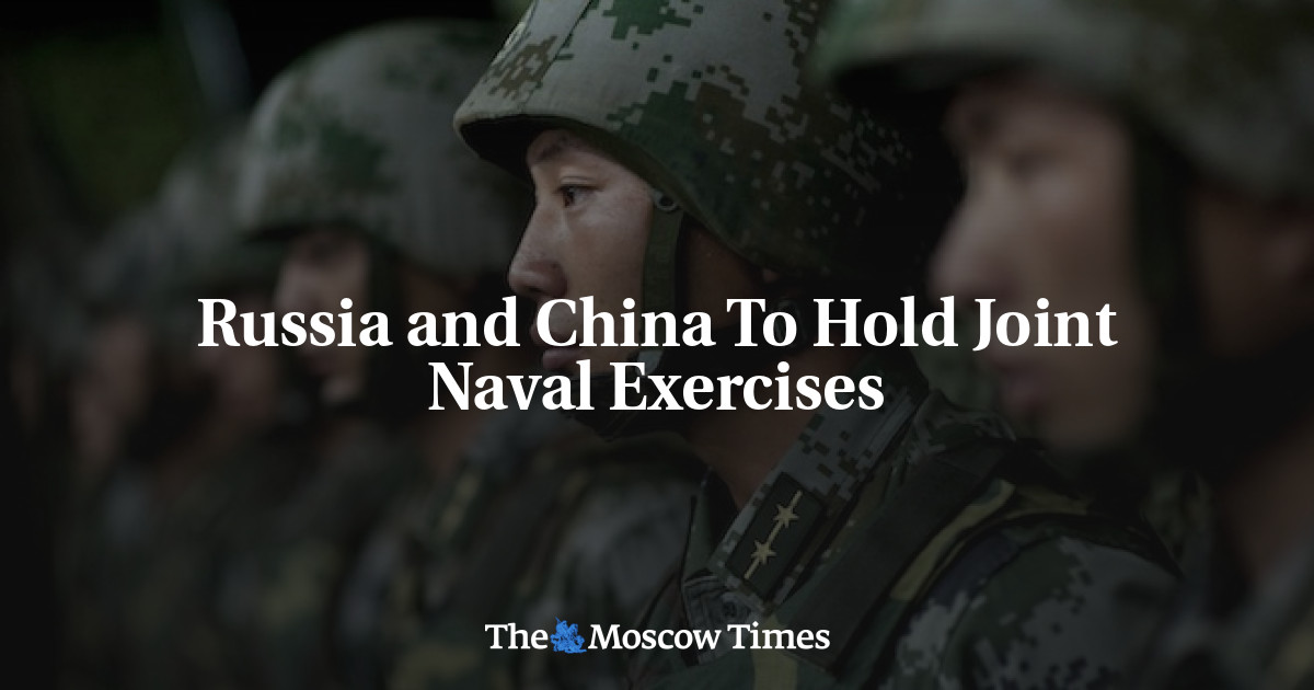 Russia and China To Hold Joint Naval Exercises