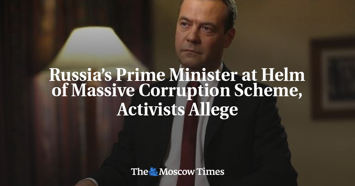 Perdana Menteri Rusia memimpin skema korupsi besar-besaran, klaim para aktivis