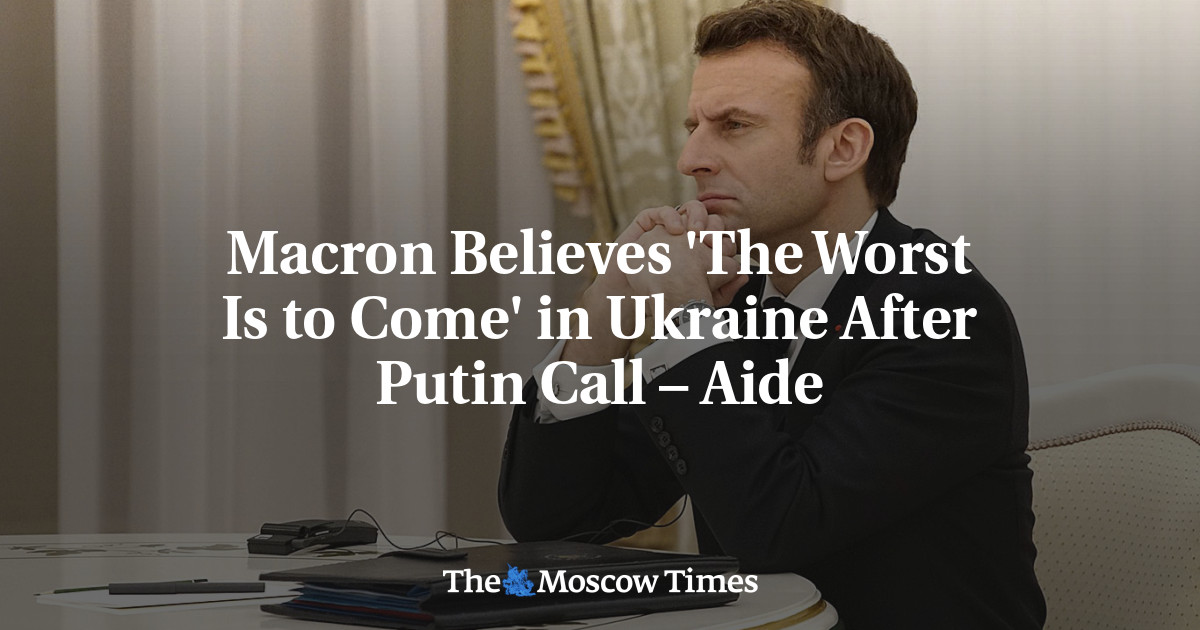 Macron Believes 'The Worst Is To Come' In Ukraine After Putin Call ...