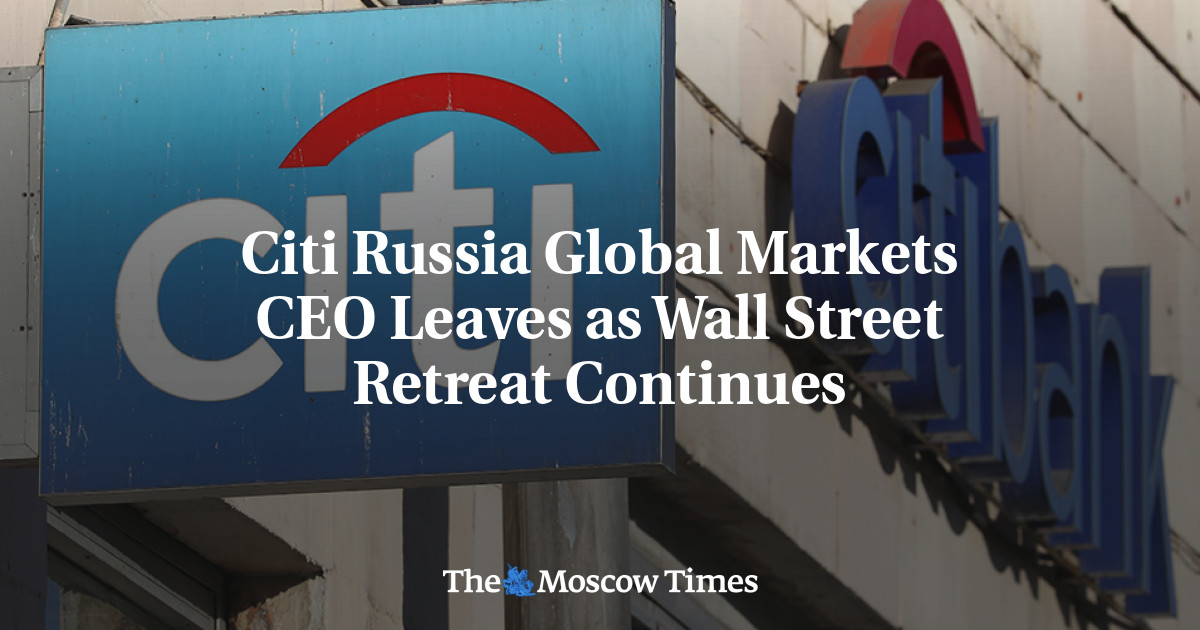 CEO Citi Russia Global Markets mengundurkan diri seiring berlanjutnya kemunduran Wall Street