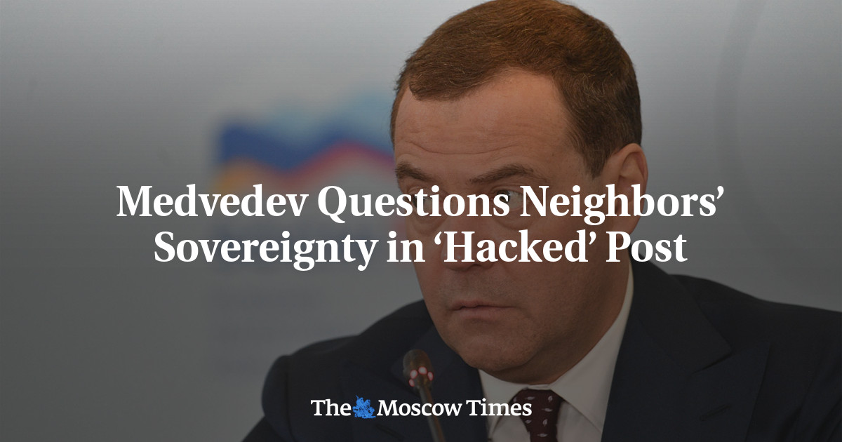 Medvedev Questions Neighbors’ Sovereignty in ‘Hacked’ Post