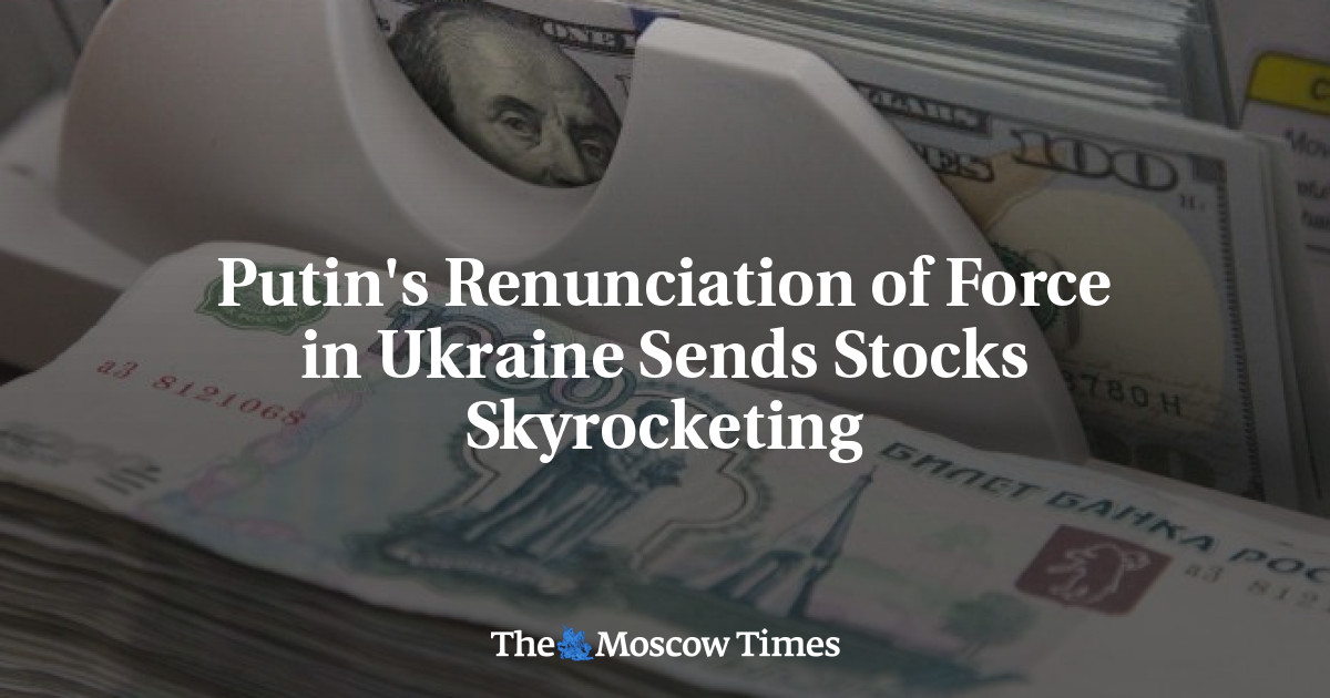 Penolakan Putin terhadap kekerasan di Ukraina membuat saham melonjak