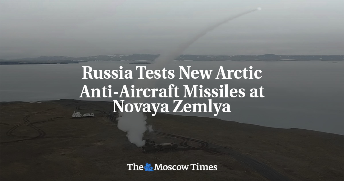 Russia Tests New Arctic Anti-Aircraft Missiles at Novaya Zemlya - The ...