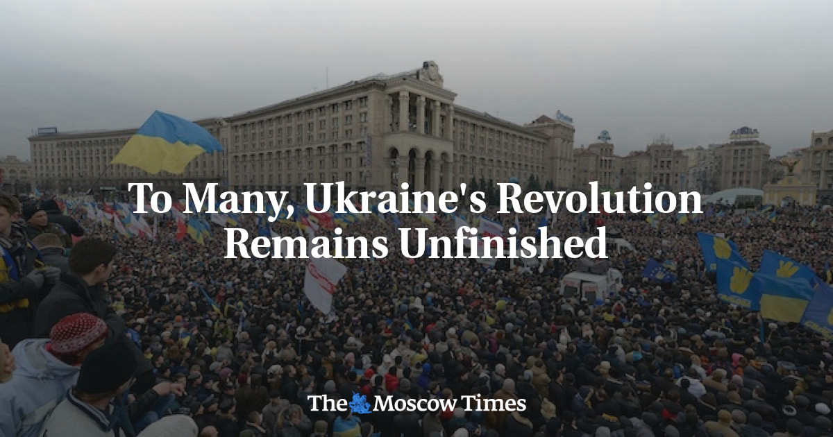 To Many, Ukraine's Revolution Remains Unfinished