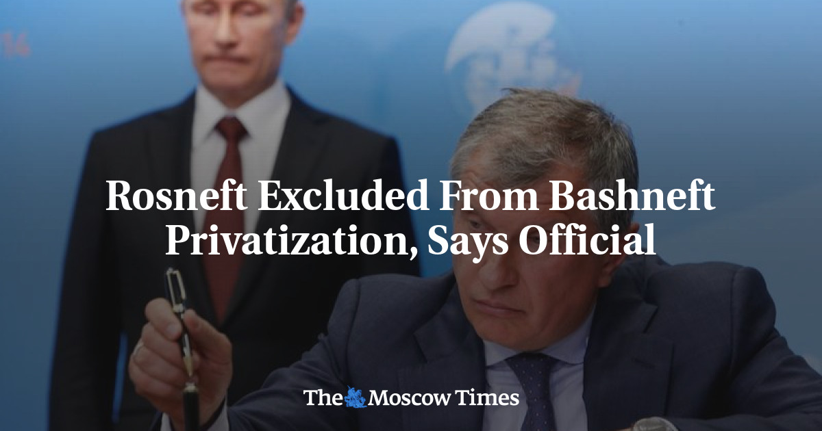 Rosneft dikecualikan dari privatisasi Bashneft, kata pejabat