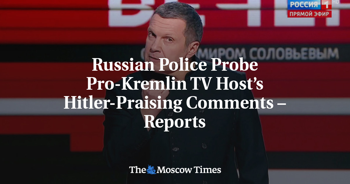 Russian Police Probe Pro Kremlin Tv Hosts Hitler Praising Comments