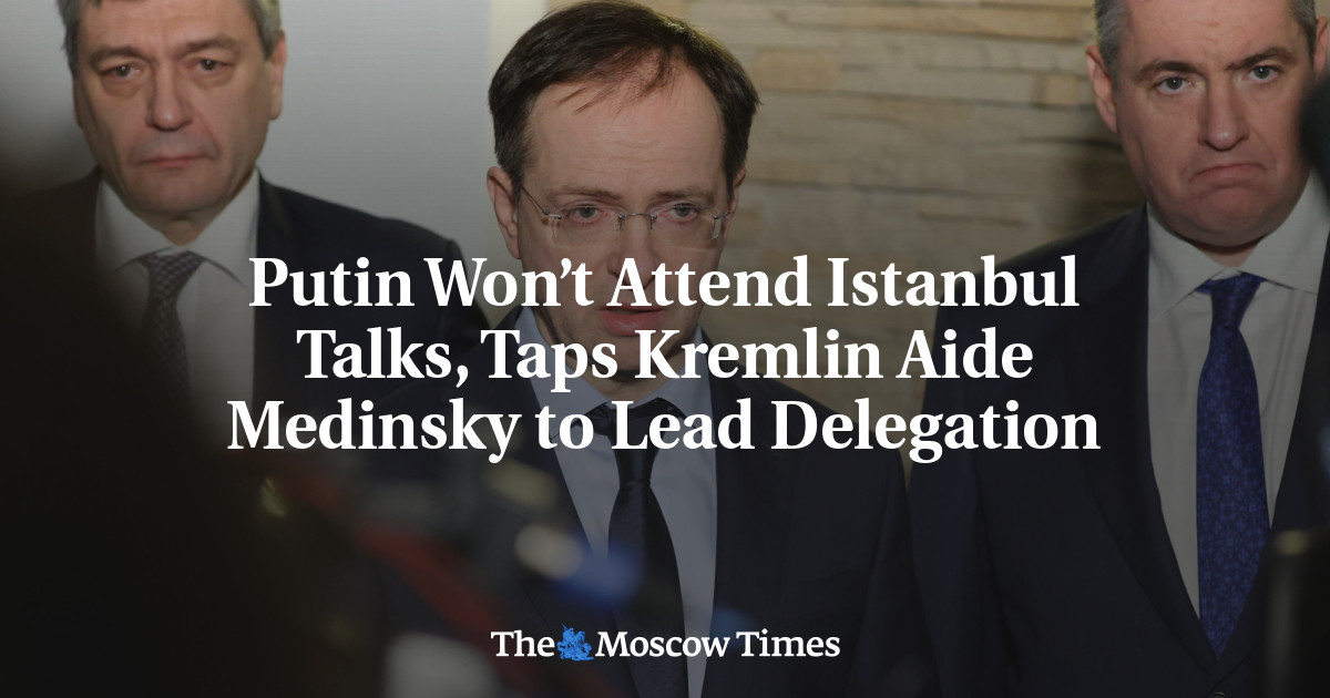 Putin Taps Kremlin Aide Medinsky to Lead New Istanbul Talks With Ukraine