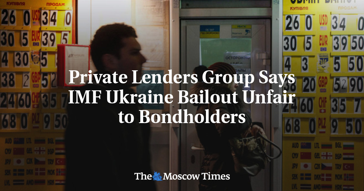 Kelompok Pemberi Pinjaman Swasta mengatakan dana talangan IMF Ukraina tidak adil bagi pemegang obligasi