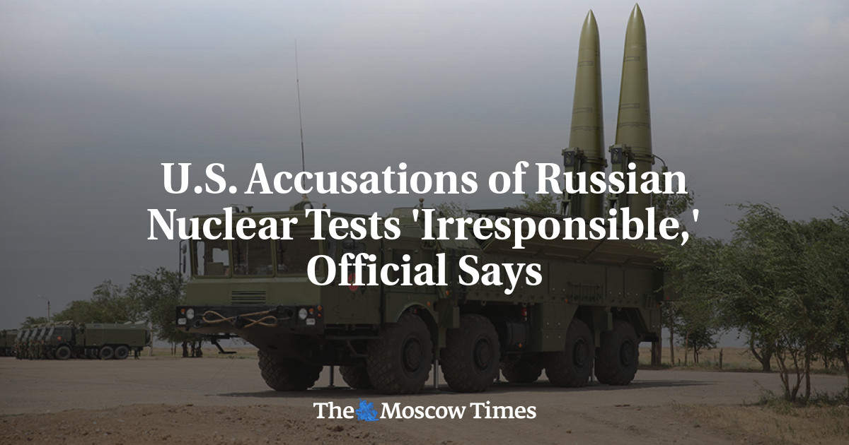 Tuduhan AS terhadap uji coba nuklir Rusia ‘tidak bertanggung jawab’, kata pejabat tersebut