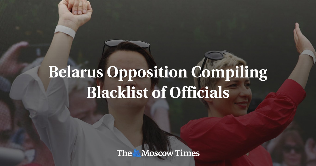 Belarus Opposition Compiling Blacklist of Officials - The Moscow Times