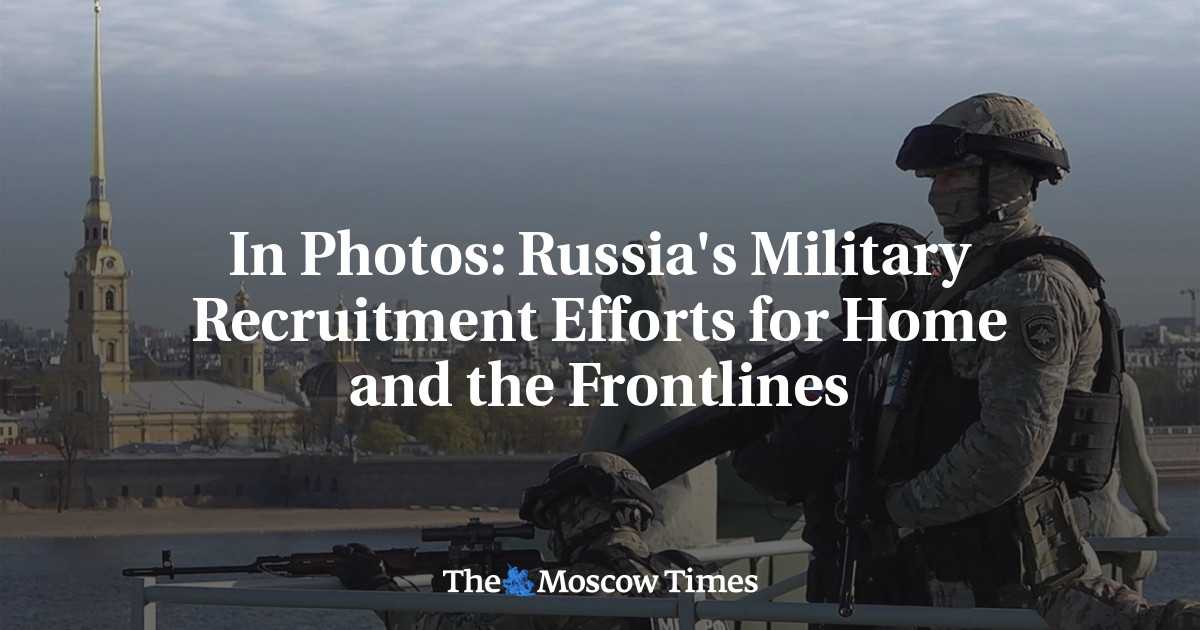 In Photos: Russia's Military Recruitment Efforts For Home And The ...