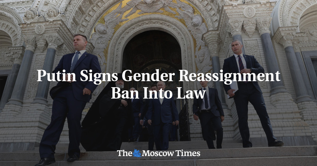 Putin Signs Gender Reassignment Ban Into Law The Moscow Times 8700