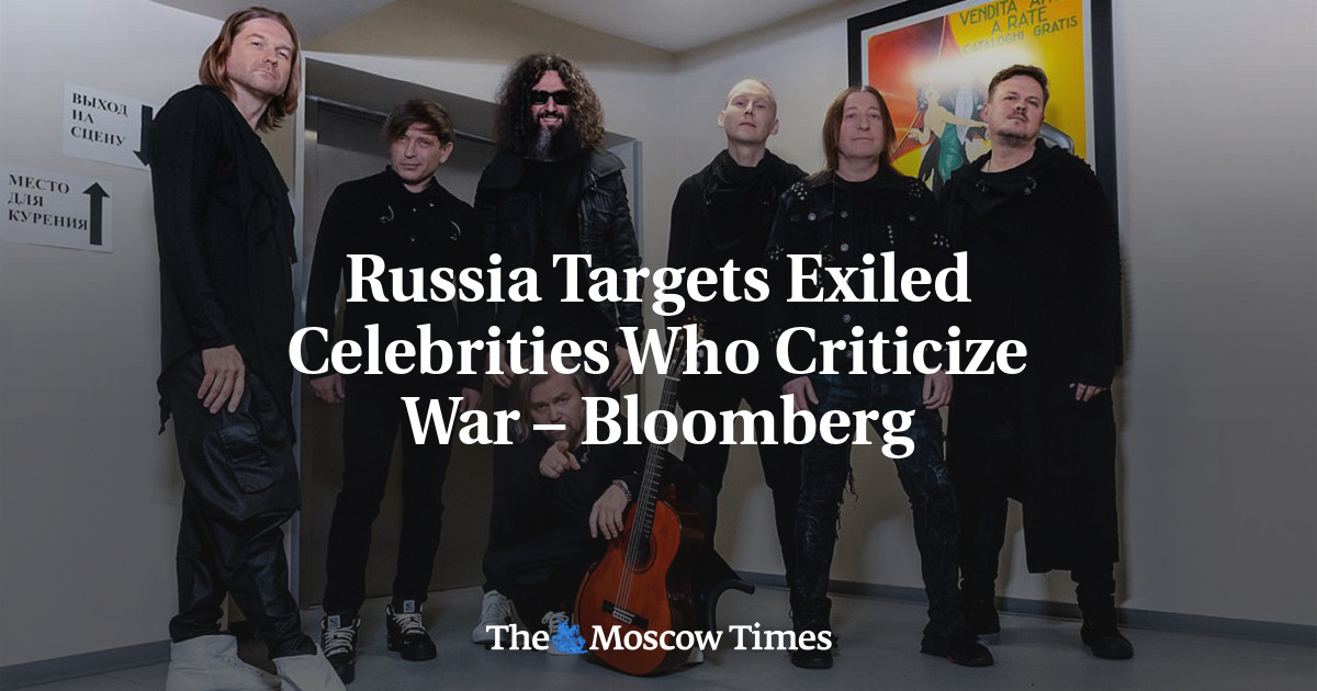 Russia Targets Exiled Celebrities Who Criticize War – Bloomberg