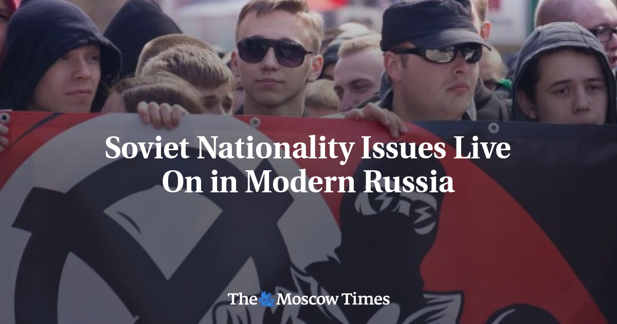 Soviet Nationality Issues Live On in Modern Russia