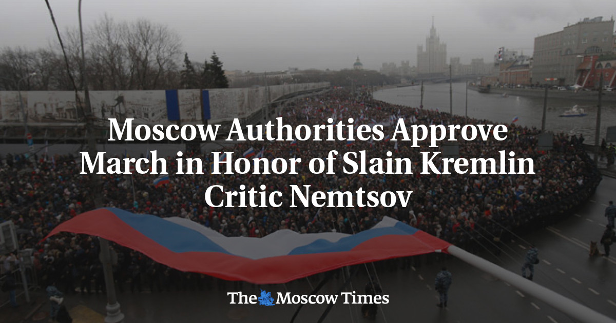 Otoritas Moskow menyetujui pawai untuk menghormati kritikus Kremlin yang terbunuh, Nemtsov