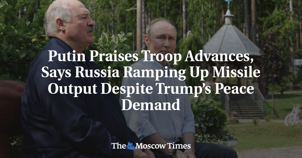 Putin Praises Troop Advances, Says Russia Ramping Up Missile Output Despite Trump’s Peace Demand