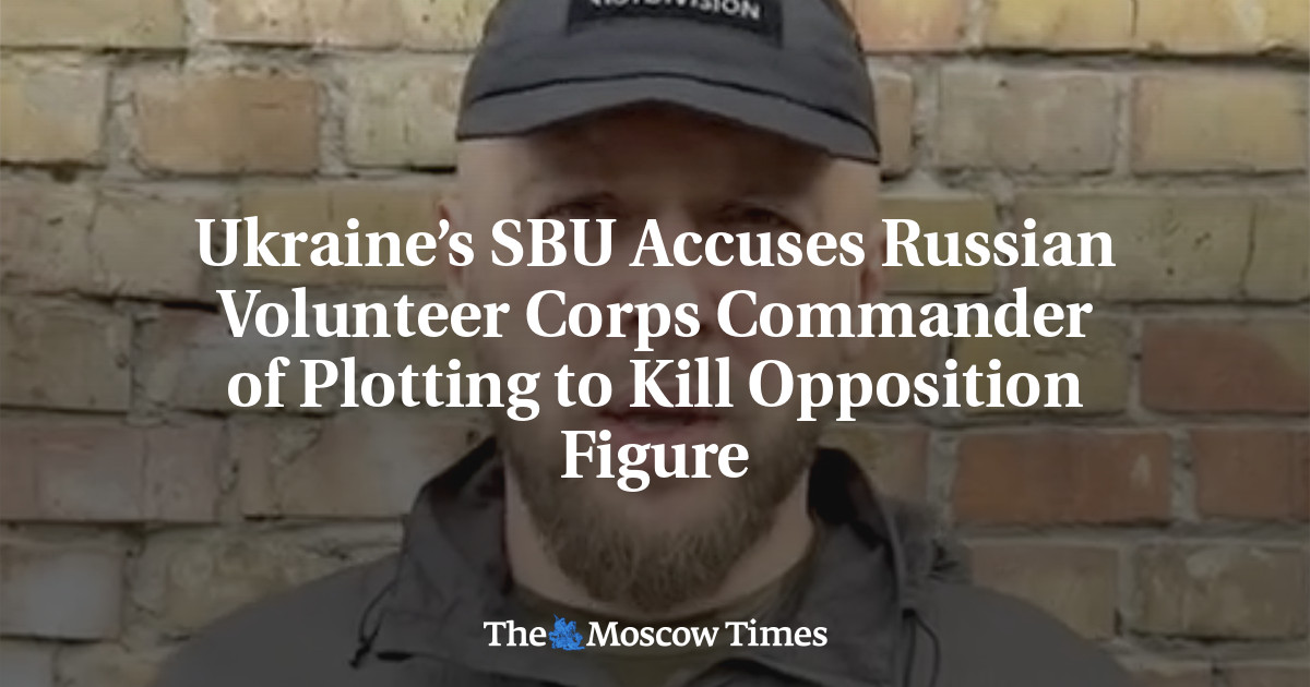 Ukraine’s SBU Accuses Russian Volunteer Corps Commander of Plotting to Kill Opposition Figure